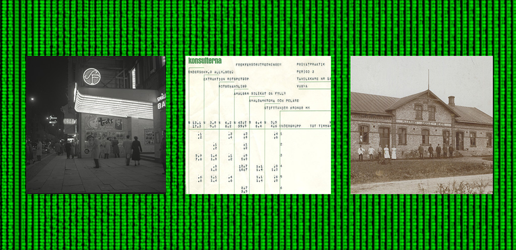 Bildmontage som består av tre bilder mot en bakgrund av gröna kodrader. Den första bilden visar en biograf med neonskyltar från 1950-60-talet. Den andra bilden är ett svenskt arkivdokument med siffror och tandvårdsdata. Den tredje bilden föreställer ett gammalt tegelhus.