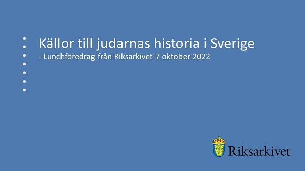 Vinjettbild till lunchföredraget Källor till judarnas historia i Sverige