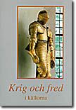 Krig och fred i källorna