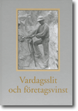 Vardagsslit och företagsvinst